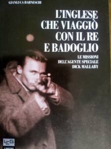 L’inglese che viaggiò con il Re e Badoglio - Gianluca Barneschi